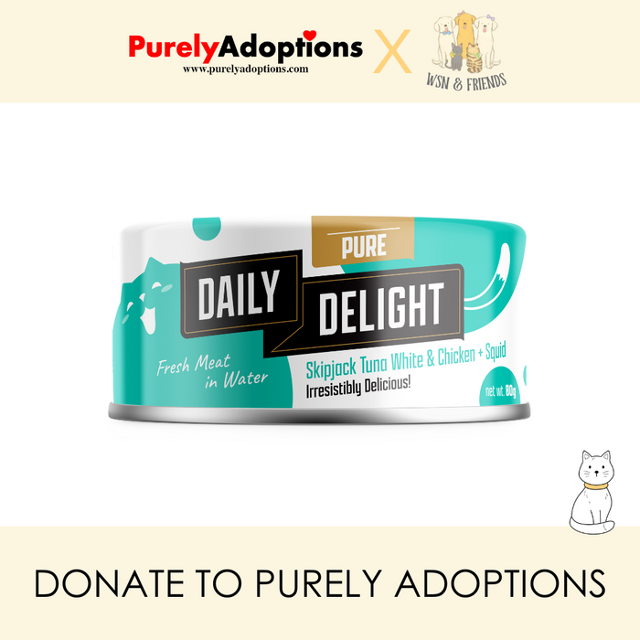 [DONATE] Daily Delight Pure Skipjack Tuna White & Chicken with Baby Squid Wet Cat Food 80g x 24 cans (1 Carton)